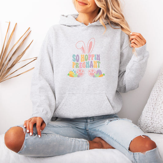 So Hoppin Pregnant Easter Pregnancy Hoodie
