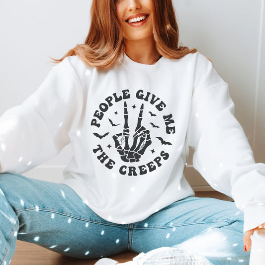 People Give Me The Creeps Sweatshirt