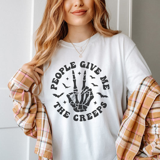 People Give Me The Creeps Shirt