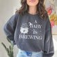 A Baby is Brewing Pregnancy Sweatshirt