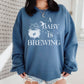 A Baby is Brewing Pregnancy Sweatshirt