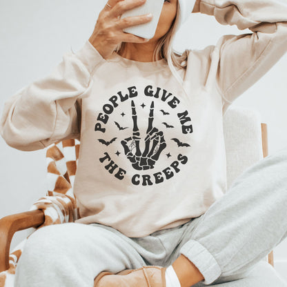 People Give Me The Creeps Sweatshirt